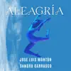 José Luis Montón & Sandra Carrasco - Aleagría - Single