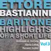 Ettore Bastianini - Highlights of a Short Life: Ettore Bastianini, Vol. 3
